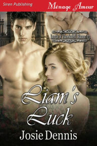 Title: Liam's Luck [Lords of Hawksfell Manor 13] (Siren Publishing Menage Amour), Author: Josie Dennis