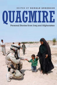 Title: Quagmire: Personal Stories from Iraq and Afghanistan, Author: Donald Anderson