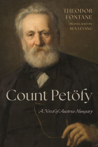 Title: Count Petï¿½fy: A Novel of Austria-Hungary, Author: Theodor Fontane
