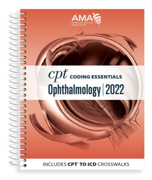 CPT Coding Essentials for Ophthalmology 2022 by American Medical