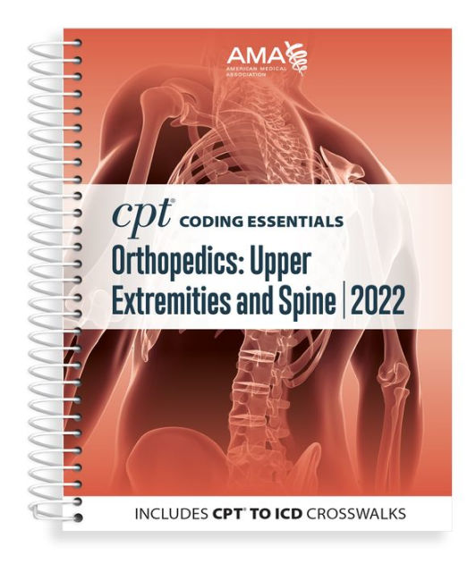 CPT Coding Essentials for Orthopaedics Upper and Spine 2022 by American