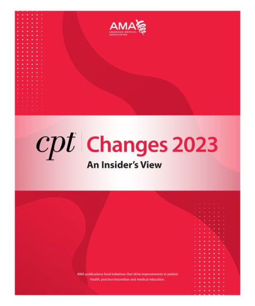 CPT Changes 2023: An Insider's View: An Insider's View By American ...