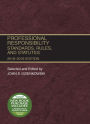Professional Responsibility, Standards, Rules and Statutes, 2018-2019 / Edition 2018