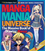 Title: Manga Mania Universe: The Massive Book of Drawing Manga, Author: Christopher Hart