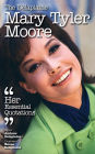 The Delaplaine MARY TYLER MOORE - Her Essential Quotations