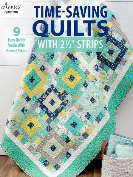 Time-Saving Quilts with 2 1/2