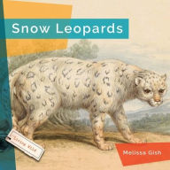 Title: Snow Leopards, Author: Melissa Gish