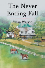 Title: The Never Ending Fall, Author: Susan Watson