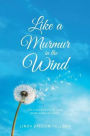 Like A Murmur In The Wind