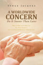 A WORLD WIDE CONCERN: What is written is written. You can only experience it through life.