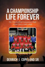 A Championship Life Forever: The Chesterfield Community High School Story 2005-2006