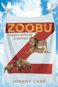 Title: Zoobu: Peace among Enemies, Author: Johnny Carr