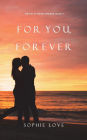 For You, Forever (Inn at Sunset Harbor Series #7)
