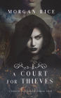 A Court for Thieves (A Throne for Sisters, Book #2)