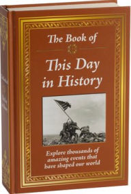 Title: The Book of This Day in History, Author: Publications International Ltd