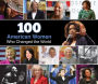 100 American Women Who Changed the World