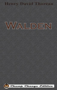 Title: Walden (Chump Change Edition), Author: Henry David Thoreau