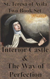 Title: St. Teresa of Avila Two Book Set - Interior Castle and The Way of Perfection, Author: St Teresa of Avila