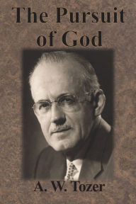 Title: The Pursuit of God, Author: A W Tozer