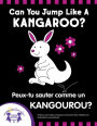 Can You Jump Like a Kangaroo - Peux-tu Sauter Comme un Kangourou?