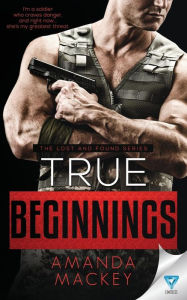 Title: True Beginnings, Author: Amanda Mackey