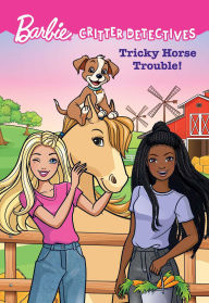 Title: Barbie: Critter Detectives: Tricky Horse Trouble, Author: Catherine Daly