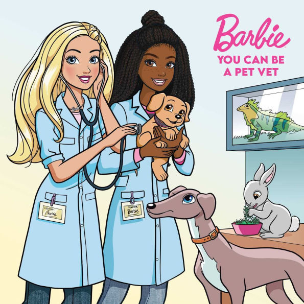 Barbie: You Can Be A Pet Vet