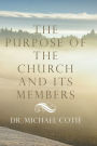 The Purpose of the Church and Its Members