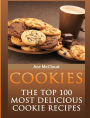 Cookies: The Top 100 Most Delicious Cookie Recipes