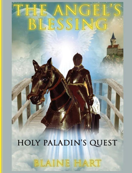 Holy Paladin's Quest: The Angel's Blessing: Book One