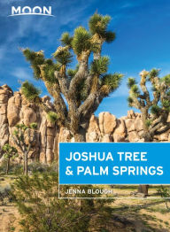 Free audo book downloads Moon Joshua Tree & Palm Springs 9781640490499 CHM ePub (English literature) by Jenna Blough