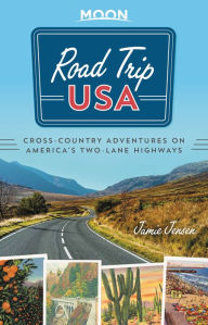 Title: Road Trip USA: Cross-Country Adventures on America's Two-Lane Highways, Author: Jamie Jensen
