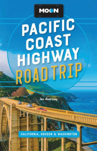 Title: Moon Pacific Coast Highway Road Trip: California, Oregon & Washington, Author: Ian Anderson