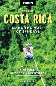 Title: Moon Best of Costa Rica: Make the Most of 5-7 Days, Author: Nikki Solano