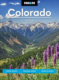 Title: Moon Colorado: Scenic Drives, National Parks, Hiking & Skiing, Author: Terri Cook