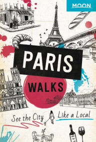 Title: Moon Paris Walks, Author: Moon Travel Guides