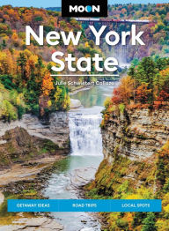 Title: Moon New York State: Getaway Ideas, Road Trips, Local Spots, Author: Julie Schwietert Collazo