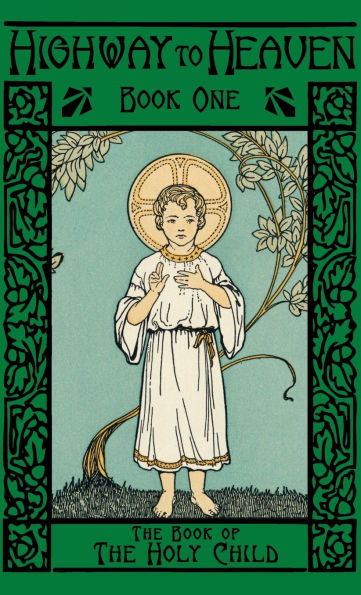 The Book of the Holy Child: Highway to Heaven Series