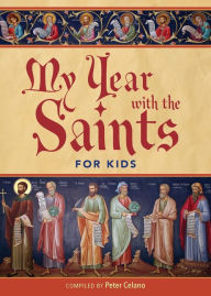 Title: My Year with the Saints for Kids, Author: Peter Celano