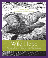 Kindle free cookbooks download Wild Hope: Stories for Lent from the Vanishing (English Edition)