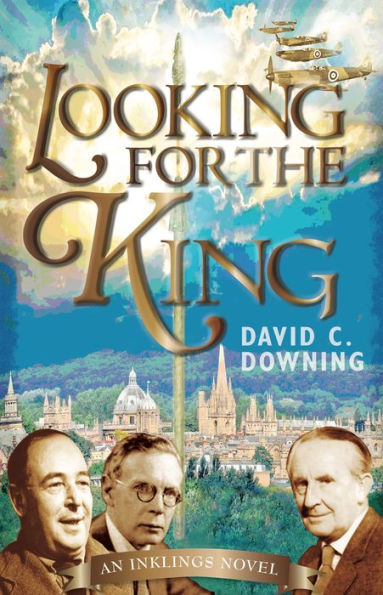 Looking for the King: An Inklings Novel
