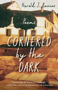 Title: Cornered by the Dark: Poems, Author: Harold J. Recinos