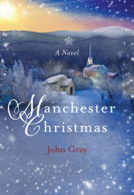 Title: Manchester Christmas, Author: John Gray