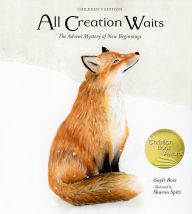 Title: All Creation Waits - Children's Edition: The Advent Mystery of New Beginnings for Children, Author: Gayle Boss