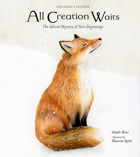 All Creation Waits - Children's Edition: The Advent Mystery of New Beginnings for Children