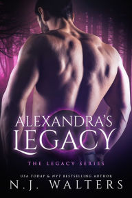 Title: Alexandra's Legacy, Author: N. J. Walters