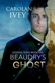 Title: Beaudry's Ghost, Author: Carolan Ivey