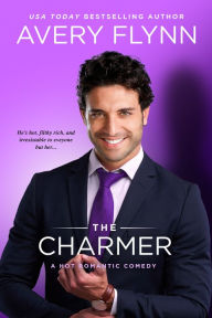Title: The Charmer (A Hot Romantic Comedy), Author: Avery Flynn