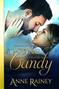 Title: Tasting Candy, Author: Anne Rainey