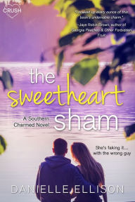Title: The Sweetheart Sham, Author: Danielle Ellison